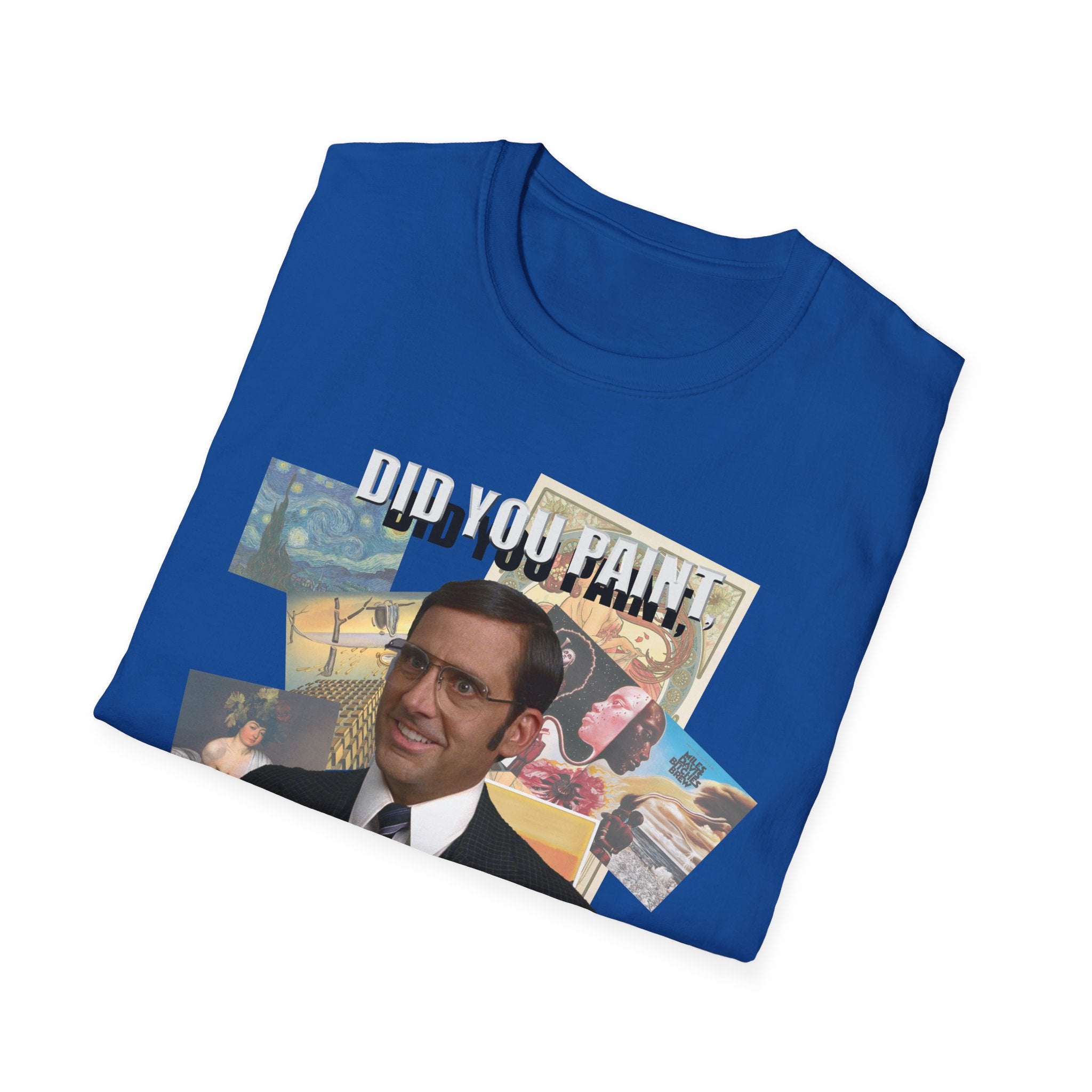 Funny Artist Unisex T-Shirt - Did You Paint All of These?