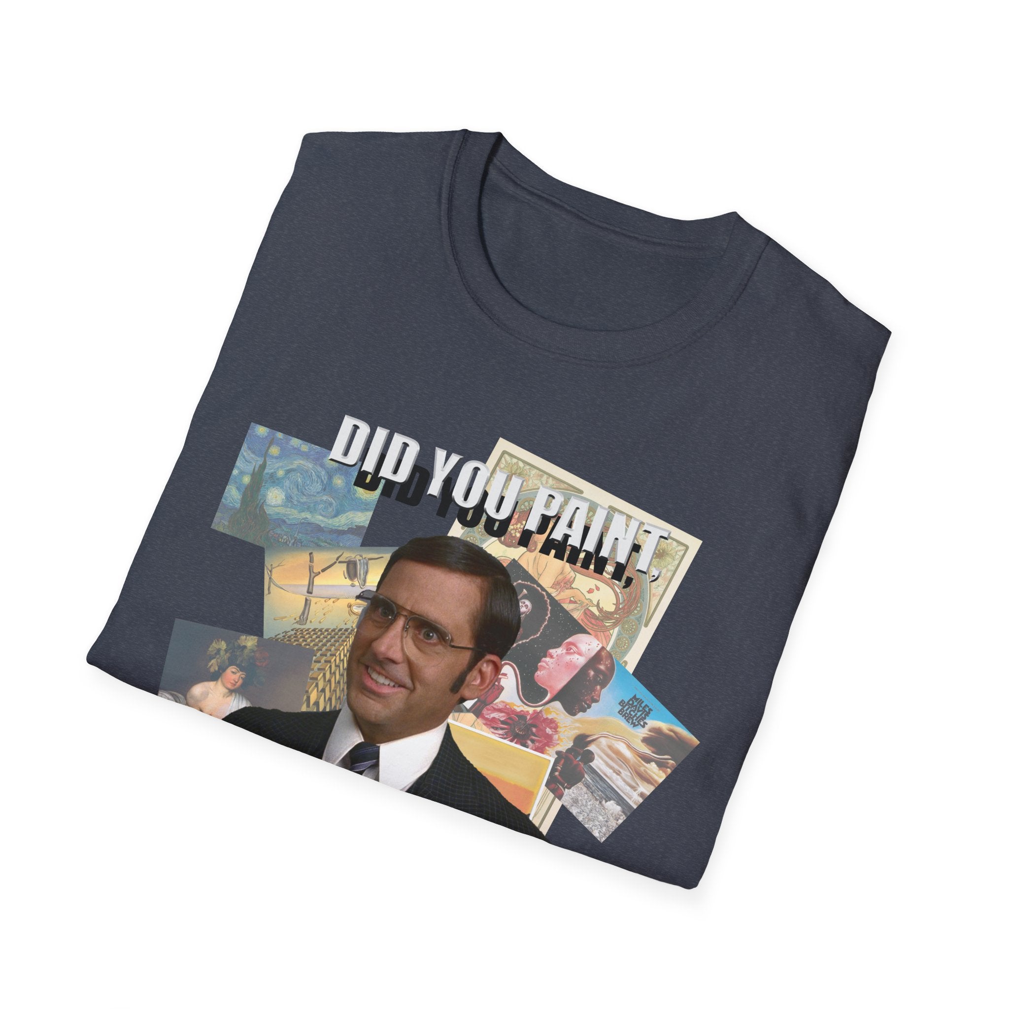 Funny Artist Unisex T-Shirt - Did You Paint All of These?