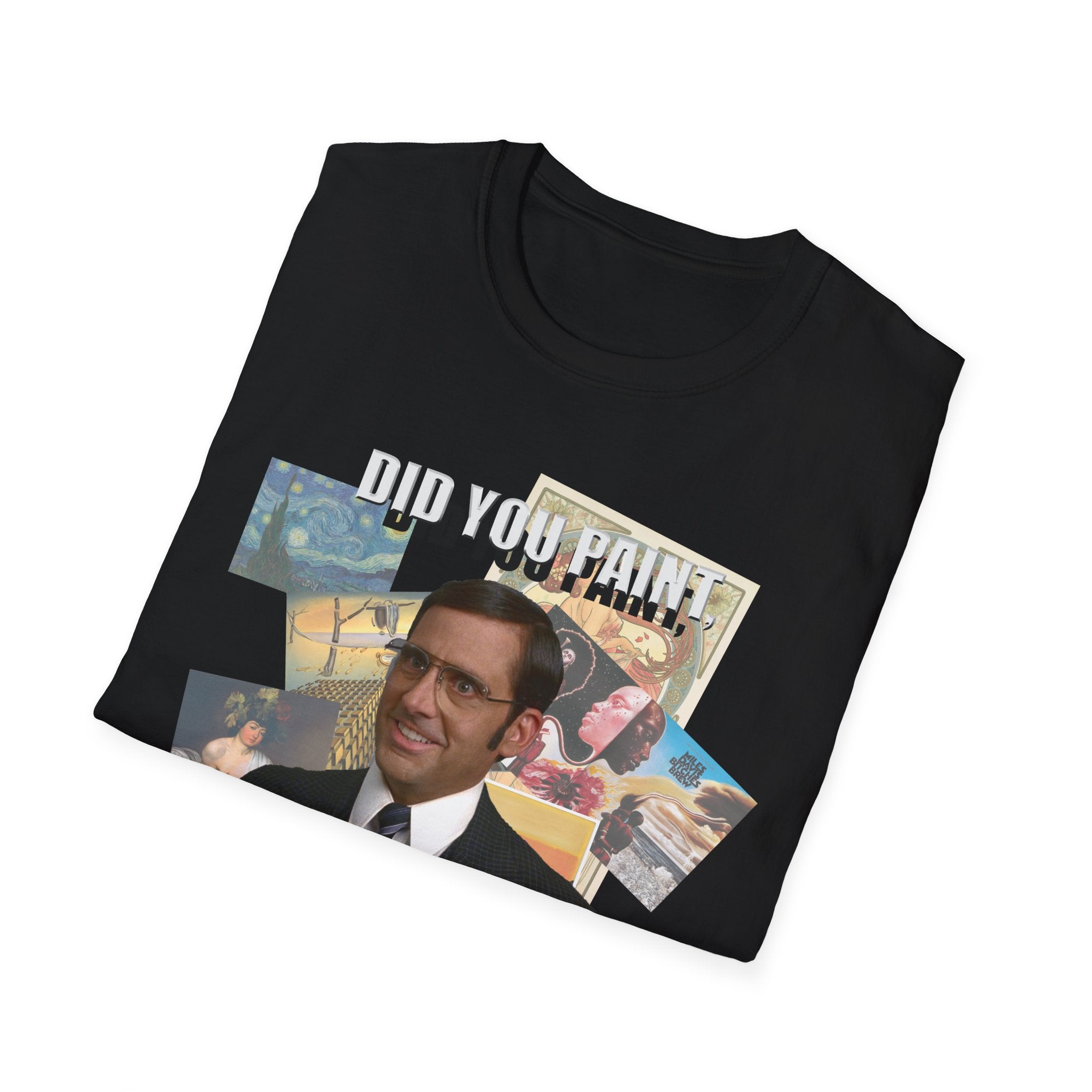 Funny Artist Unisex T-Shirt - Did You Paint All of These?