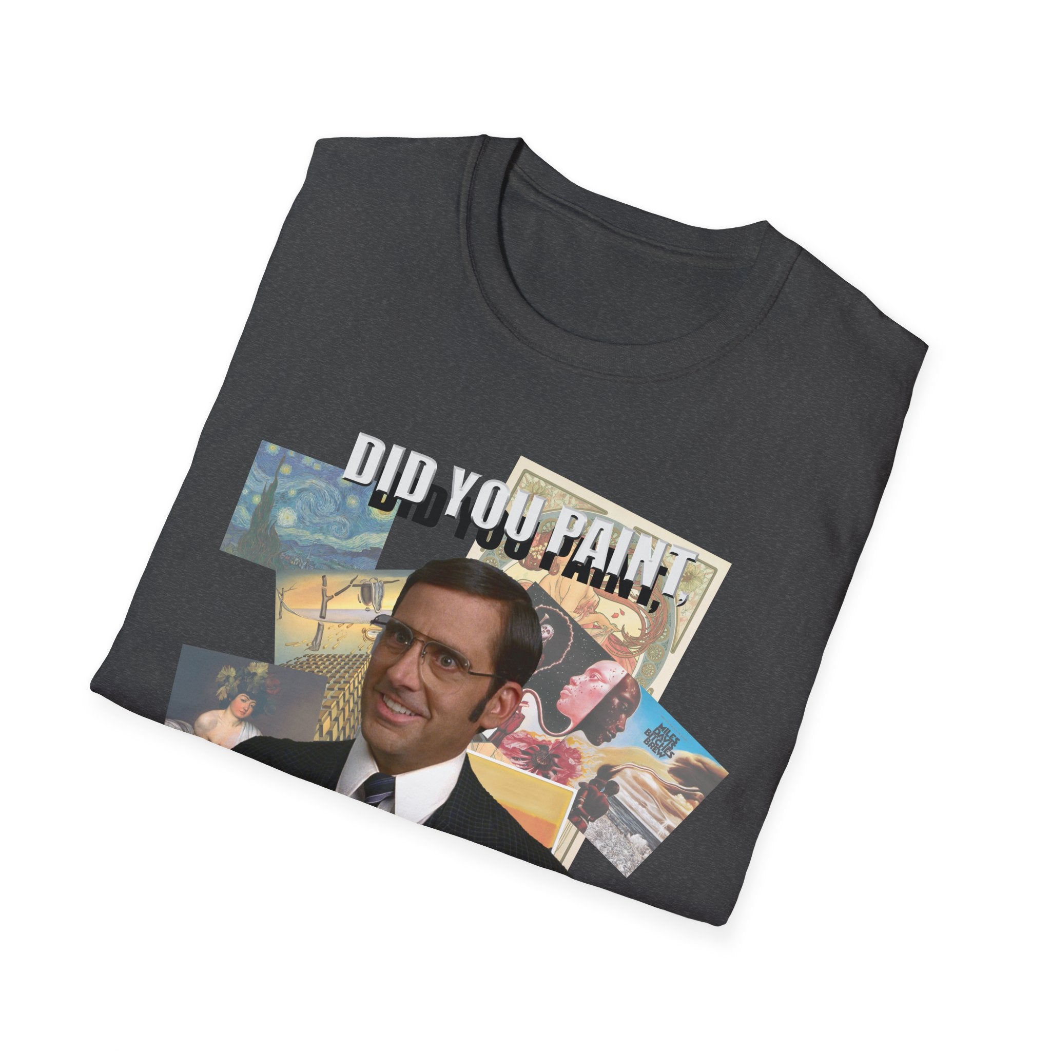 Funny Artist Unisex T-Shirt - Did You Paint All of These?